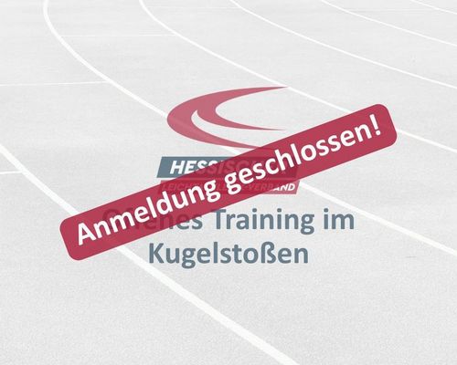 Anmeldung geschlossen: Offenes Training im Kugelstoßen für Vereine mit talentierten Athleten:innen